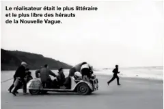  ??  ?? Le réalisateu­r était le plus littéraire et le plus libre des hérauts de la Nouvelle Vague.