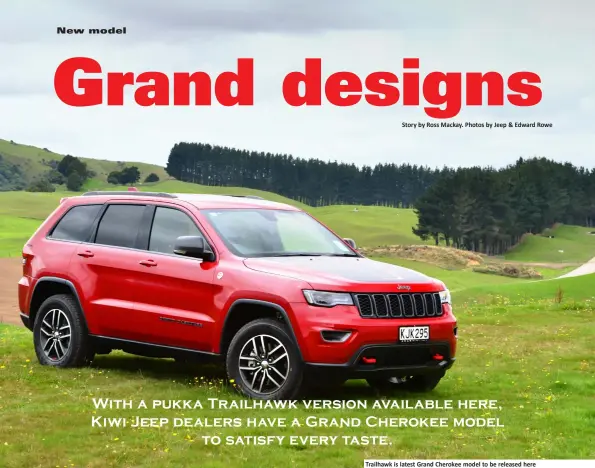  ??  ?? Trailhawk is latest Grand Cherokee model to be released here