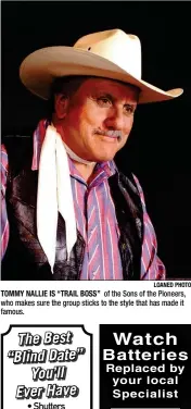  ?? LOANED PHOTO ?? TOMMY NALLIE IS “TRAIL BOSS” of the Sons of the Pioneers, who makes sure the group sticks to the style that has made it famous.