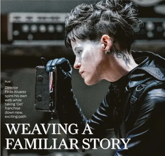  ?? Sony Pictures ?? Claire Foy steps into the lead role of Lisbeth Salander in “The Girl in the Spider’s Web.”