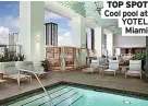  ?? ?? TOP SPOT Cool pool at YOTEL Miami