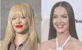  ?? AP PHOTOS ?? Rihanna and Katy Perry. Perry’s mother mistakenly thought her daughter had attended the Meta Gala after seeing an AI image.