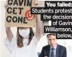  ??  ?? You failed: Students protest the decision of Gavin Williamson, below,