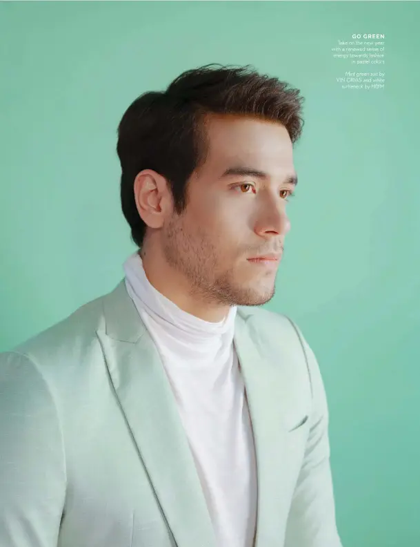  ??  ?? GO GREEN
Take on the new year with a renewed sense of energy towards fashion in pastel colors
Mint green suit by VIN ORIAS and white turtleneck by H&M