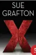  ??  ?? X, by Sue Grafton. (Marian Wood/ Putnam.) A variety of X’s lead Kinsey Millhone into deep secrets and onto the trail of a cold case. 5.