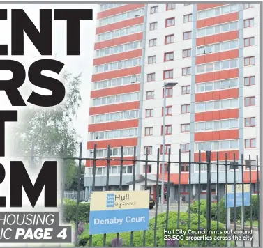  ??  ?? Hull City Council rents out around 23,500 properties across the city