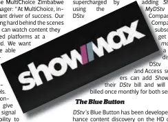  ?? ?? DStv’s
DStv
Showmax MyDStv
Showmax