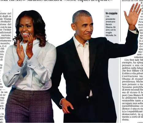  ??  ?? In coppia L’ex presidente americano Barack Obama, 56 anni, con la moglie Michelle, 54