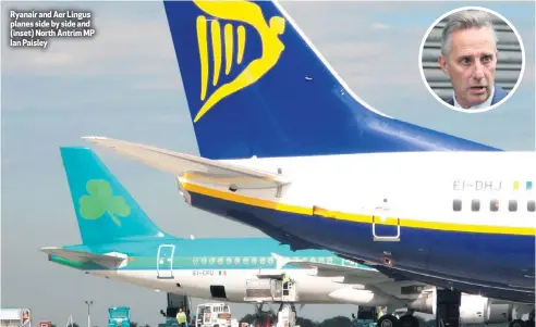  ??  ?? Ryanair and Aer Lingus planes side by side and (inset) North Antrim MP Ian Paisley