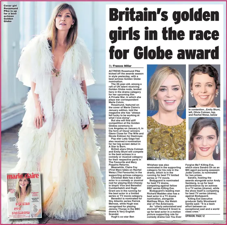  ?? Pictures: MARIE CLAIRE UK / DAVID BURTON ?? Cover girl Rosamund Pike is up for a best actress Golden Globe In contention...Emily Blunt, left, Olivia Colman, top, and Rachel Weisz, below