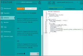  ??  ?? Adding libraries to our code is simple via the Arduino IOT Cloud editor. Libraries offer additional features, such as USB keyboard emulation.