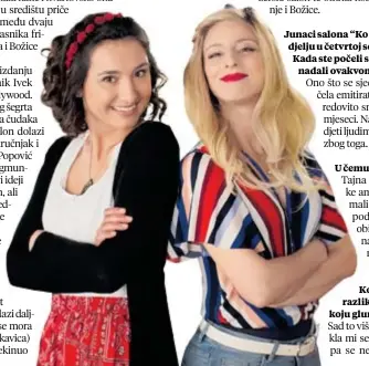  ??  ?? Katarina Strahinić i Jadranka Đokić na snimanju četvrte sezone