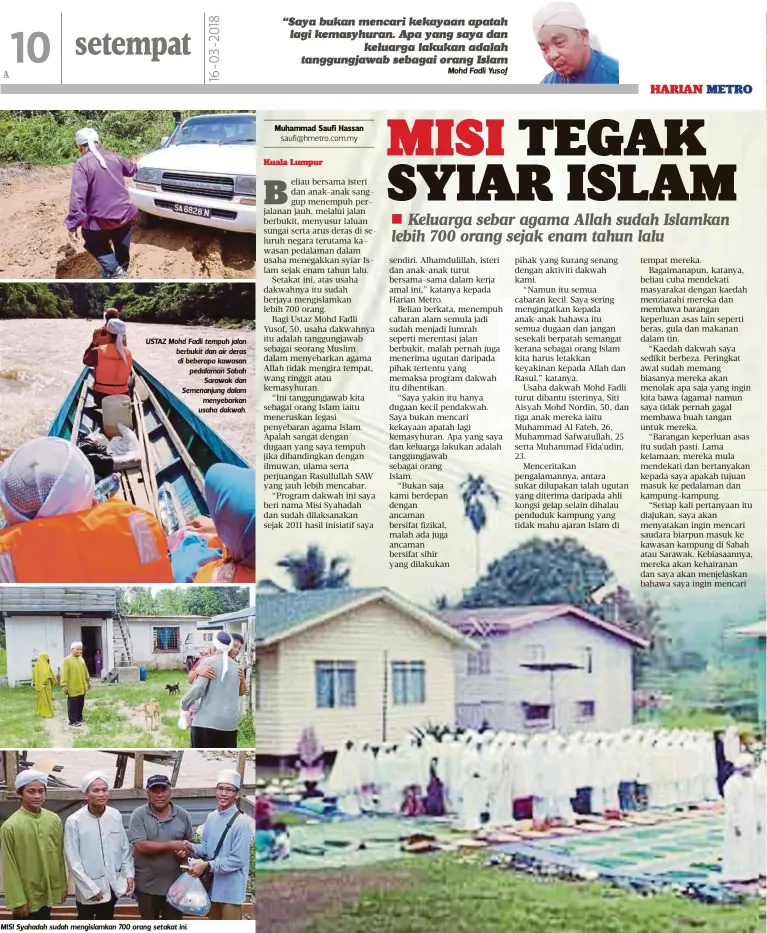  ??  ?? USTAZ Mohd Fadli tempuh jalan berbukit dan air deras di beberapa kawasan pedalaman Sabah
Sarawak dan Semenanjun­g dalam
menyebarka­n usaha dakwah.
MISI Syahadah sudah mengislamk­an 700 orang setakat ini.