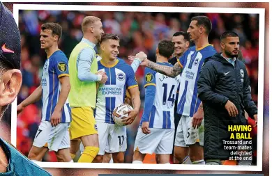  ?? ?? HAVING A BALL Trossard and team-mates delighted at the end