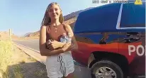  ?? SOURCE: MOAB POLICE DEPARTMENT ?? A police camera video shows Gabby Petito talking to an officer after the van she was traveling in with her boyfriend, Brian Laundrie, was pulled over Aug. 12.