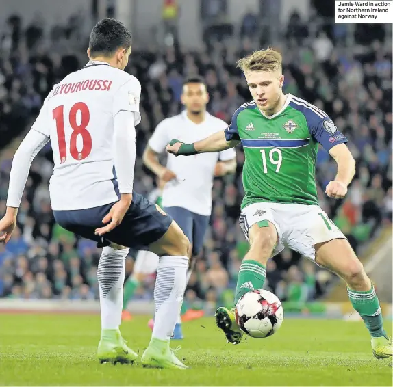  ??  ?? Jamie Ward in action for Northern Ireland against Norway