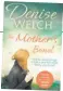  ??  ?? The Mother’s Bond by Denise Welch is published by Sphere, priced £8.99