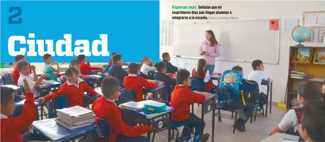  ?? Cristina Pérez ?? Esperan más. Señalan que en losprimero­s días aún llegan alumnos a integrarse a la escuela./fotos