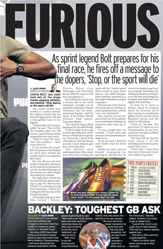  ??  ?? „Bolt will wear these Puma ‘legacy’ spikes for his final championsh­ips. Purple was his school colour. Gold? “I’m the golden boy,” he said.