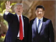  ?? ALEXA BRANDON / AP ?? President Donald Trump (left) and Chinese President Xi Jinping meet in April at Mar-a-Lago in Palm Beach. China’s foreign ministry Tuesday called on the U.S. to “abandon a Cold War mentality.”