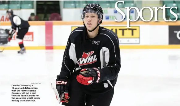  ?? CITIZEN FILE PHOTO ?? Dennis Cholowski, a 19-year-old defenceman with the Prince George Cougars, will get a shot to make Team Canada for the upcoming world junior hockey championsh­ip.