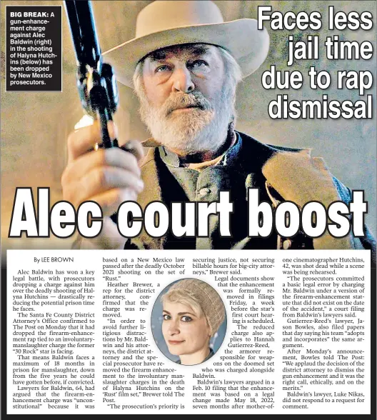  ?? ?? BIG BREAK: A gun-enhancemen­t charge against Alec Baldwin (right) in the shooting of Halyna Hutchins (below) has been dropped by New Mexico prosecutor­s.