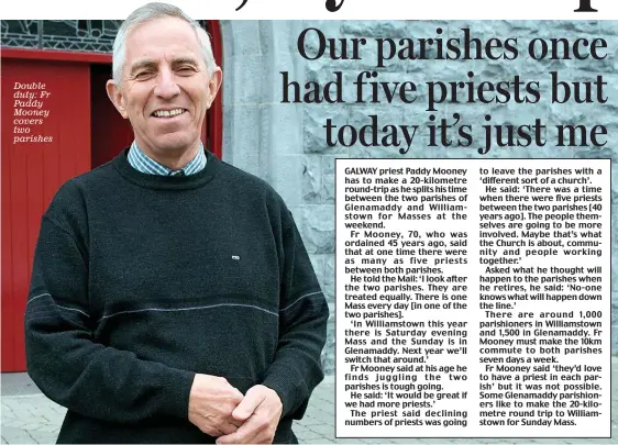  ??  ?? Double duty: Fr Paddy Mooney covers two parishes