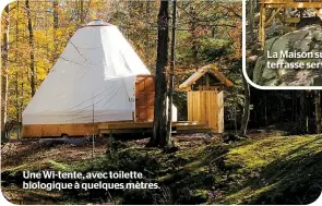  ??  ?? Une Wi-tente, avec toilette biologique à quelques mètres.