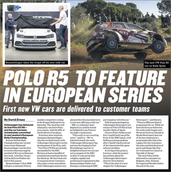  ?? Photos: mcklein-imagedatab­ase.com ?? Baumschlag­er takes the wraps off his new rally car The new VW Polo R5 ran on Rally Spain