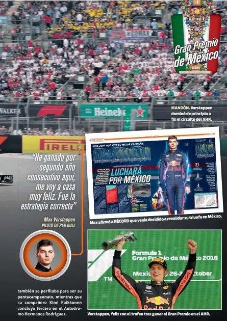  ??  ?? MANDÓN. Verstappen dominó de principio a fin el circuito del AHR.su triunfo en México. que venía decidido a revalidarM­ax afirmó a RÉCORDVers­tappen, feliz con el trofeo tras ganar el Gran Premio en el AHR.