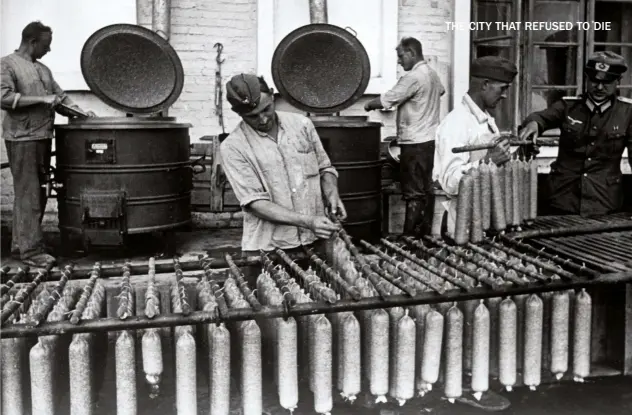  ?? ?? ABOVE: The Nazis used a fresh-food system rather than pre-packed rations