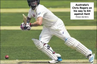  ?? Picture: Ady Kerry ?? Australia’s Chris Rogers on his way to 84 against Kent