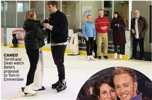  ?? ?? CAMEO Torvill and Dean watch Belle’s proposal to Tom in Emmerdale