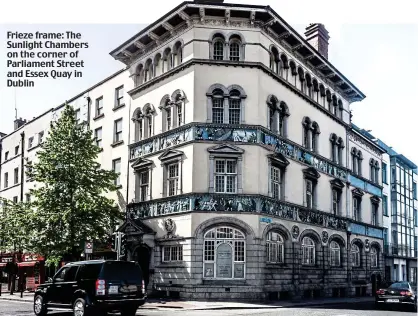  ??  ?? Frieze frame: The Sunlight Chambers on the corner of Parliament Street and Essex Quay in Dublin