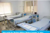  ??  ?? Beds inside the ‘Northern Military Medical Complex’ in Jahra.