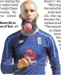  ?? AFP ?? Moeen Ali on eve of Test.