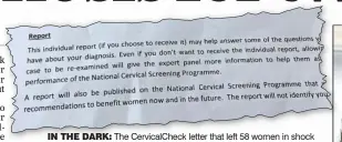  ??  ?? IN THE DARK: The CervicalCh­eck letter that left 58 women in shock because they had no knowledge of ever receiving a cancer diagnosis