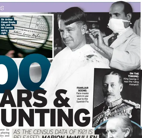  ?? ?? ON THE THRONE:
King George V was the ruling
monarch FAMILIAR
SCENE:
Face masks were in use
due to the
Spanish Flu