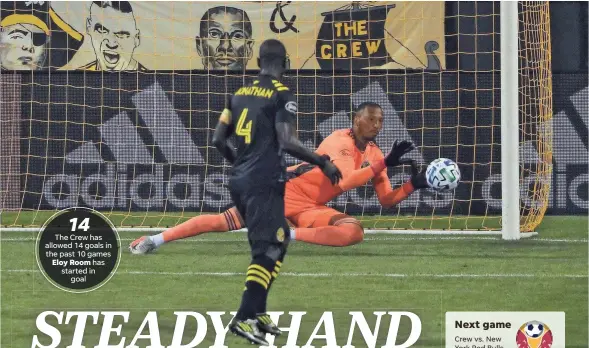  ??  ?? The Crew has allowed 14 goals in the past 10 games Eloy Room has started in goal