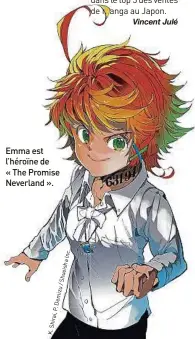  ??  ?? Emma est l’héroïne de « The Promise Neverland ».