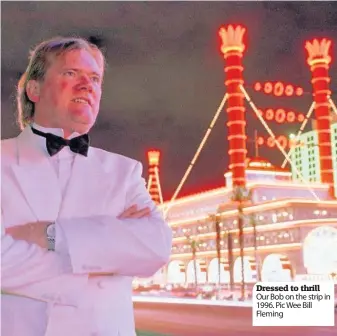  ??  ?? Dressed to thrill Our Bob on the strip in 1996. Pic Wee Bill Fleming