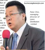  ??  ?? Peter Chin, managing director of Lasco Distributo­rs Limited.