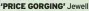  ?? Jewell ?? ‘PRICE GORGING’