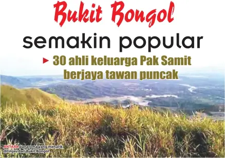  ??  ?? ANTARA panaroma yang menarik ditinjau dari Bukit Bongol.