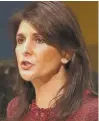  ??  ?? NIKKI HALEY