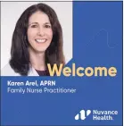  ?? Nuvance Health / Contribute­d photo ?? Karen Arel, APRN, has joined Nuvance Health's Sharon practice.