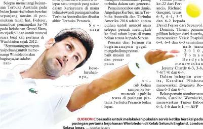  ??  ?? keseluruha­nnya, DJOKOVIC bersedia untuk melakukan pukulan servis ketika beraksi pada pusingan pertama kejohanan Wimbledon di Kelab Seluruh England, London Selasa lepas. — Gambar Reuters