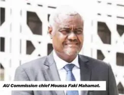  ?? ?? AU Commission chief Moussa Faki Mahamat.