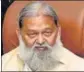  ??  ?? Anil Vij, Haryana home minister