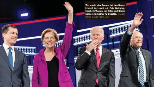  ?? PICTURE-ALLIANCE / BRIAN CAHN FOTO: DPA ?? Wer macht das Rennen bei den Demokraten? (v. l. nach r.): Pete Buttigieg, Elizabeth Warren, Joe Biden und Bernie Sanders nach einer TV-Debatte.